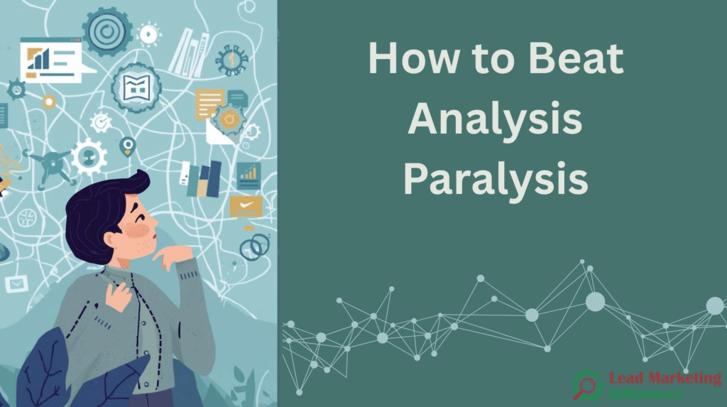 Analysis Paralysis